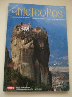 Ver os detalles de:  Los Meteoros. Historia de los monasterios y de la vida monstica. Conmemoracin de los 600 aos