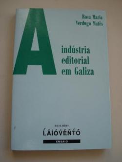 Ver os detalles de:  A indstria editorial em Galiza (1973-1996)