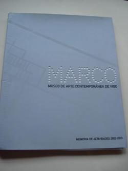 Ver os detalles de:  MARCO. Museo de Arte Contempornea de Vigo. Memoria de Actividade 2002-2003