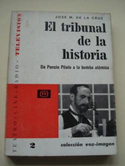 Ver os detalles de:  El tribunal de la historia. De Poncio Pilato a la bomba atmica