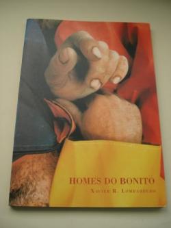 Ver os detalles de:  Homes do bonito. Catlogo exposicin Fundacin Caixa Galicia (Xavier R. Lombardero - Ernesto S. Pombo, en gallego)