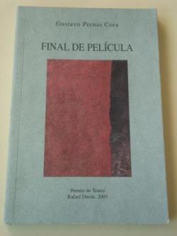 Ver os detalles de:  Final de pelcula (Permio de Teatro Rafael Dieste, 2005