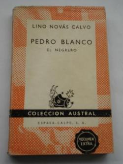 Ver os detalles de:  Pedro Blanco El Negrero. Vida novelada de Pedro Blanco Fernndez de Trava