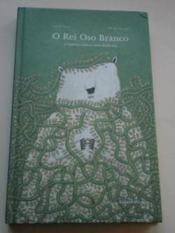 Ver os detalles de:  O Rei Oso Branco e outros contos marabillosos