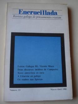 Ver os detalles de:  ENCRUCILLADA. Revista galega de pensamento cristin. N 22. Marzo-abril 1981 (Director: Andrs Torres Queiruga)