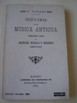 Ver os detalles de:  Historia de la Msica Antigua (edicin facsmil)