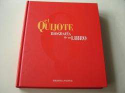 Ver os detalles de:  El Quijote. Biografa de un libro 1605-2005. Con el catlogo de la Exposicin Biblioteca Nacional, Madrid, 2005