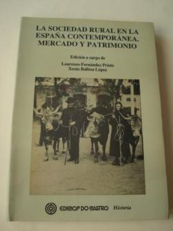 Ver os detalles de:  La sociedad rural en la Espaa contempornea. Mercado y patrimonio