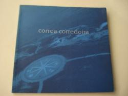 Ver os detalles de:  CORREA CORREDOIRA. Catlogo Exposicin Estacin Martima, A Corua, 1999