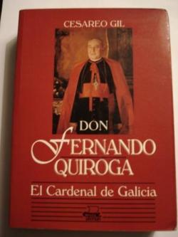 Ver os detalles de:  Don Fernando Quiroga. El Cardenal de Galicia