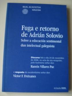 Ver os detalles de:  Fuga e retorno de Adrin Solovio. Sobre a educacin sentimental dun intelectual galeguista