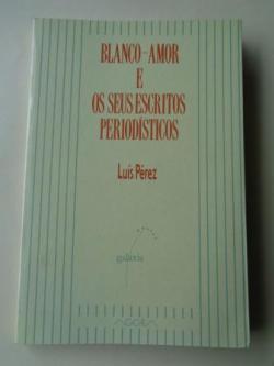 Ver os detalles de:  Blanco-Amor e os seus escritos periodsticos