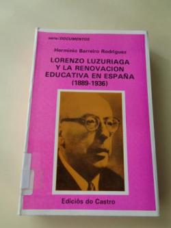 Ver os detalles de:  Lorenzo Luzuriaga y la renovacin educativa en Espaa (1889-1936)