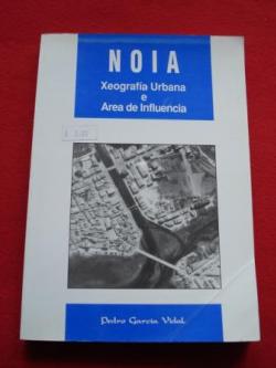 Ver os detalles de:  Noia. Xeografa Urbana e rea de Influencia