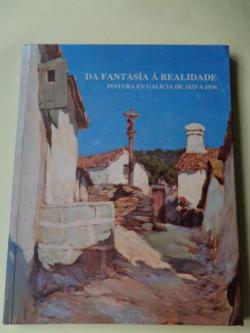 Ver os detalles de:  Da fantasa  realidade. Pintura en Galicia de 1833 a 1936