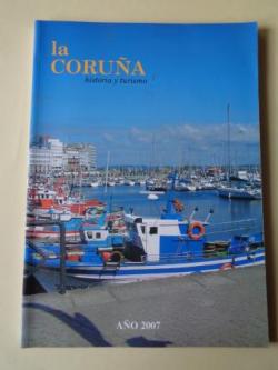 Ver os detalles de:  LA CORUA. HISTORIA Y TURISMO. AO 2007. Publicacin anual
