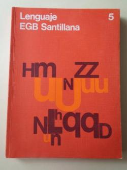 Ver os detalles de:  Lenguaje 5. EGB (Santillana, 1978)