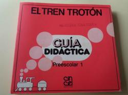 Ver os detalles de:  El tren trotn. Gua didctica. Preescolar 1 (Editorial Cincel, 1985)