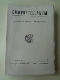 Ver os detalles de:  COMPOSTELLANUM. Seccin de Ciencias Eclesisticas. Volumen XXXI, nmeros 1-2. Enero-Junio, 1986