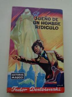 Ver os detalles de:  El sueo de un hombre rdiculo - Era mansa y tmida - Un ladrn honrado - Bobok