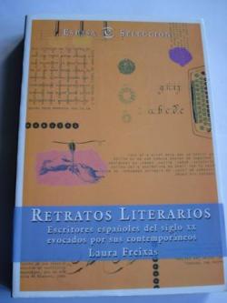 Ver os detalles de:  Retratos literarios. Escritores espaoles del siglo XX evocados por sus contemporneos