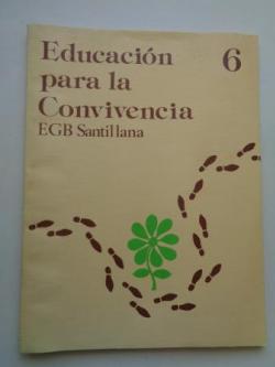 Ver os detalles de:  Educacin para la Convivencia 6. EGB. Santillana, 1977
