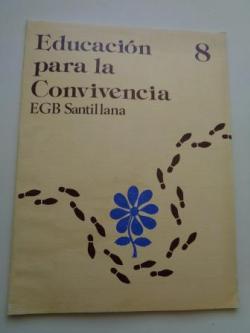 Ver os detalles de:  Educacin para la Convivencia 8. EGB. Santillana, 1977