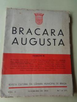 Ver os detalles de:  BRACARA AUGUSTA. Revista Cultural da Cmara Municipal de Braga. Fevereiro 1951. (Vol. II - N 4 (17))