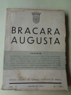 Ver os detalles de:  BRACARA AUGUSTA. Revista Cultural da Cmara Municipal de Braga. Junho 1951. (Vol. III - N 1 (18))