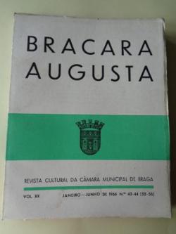 Ver os detalles de:  BRACARA AUGUSTA. Revista Cultural da Cmara Municipal de Braga. Janeiro - Junho 1966. (Vol. XX - N 43-44 (55-56))