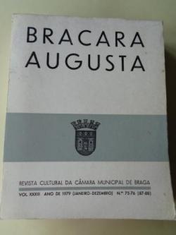 Ver os detalles de:  BRACARA AUGUSTA. Revista Cultural da Cmara Municipal de Braga. Janeiro - Dezembro 1979. (Vol. XXXIII - N 75-76 (87-88))