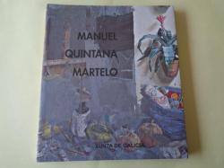 Ver os detalles de:  MANUEL QUINTANA MARTELO. Catlogo Exposicin Casa da Parra, Santiago de Compostela, 2000-2001