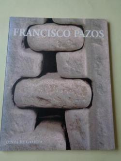 Ver os detalles de:  FRANCISCO PAZOS. Esculturas. Catlogo Exposicin. San Martio Pinario, Santiago de Compostela, 1995