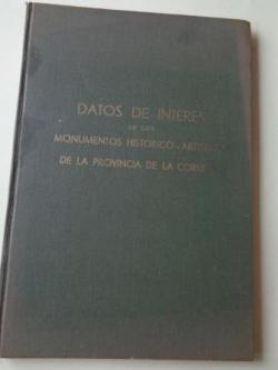 Ver os detalles de:  Datos de inters de los monumentos histrico-artsticos de la provincia de La Corua (Libro mecanoscrito)