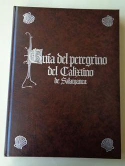 Ver os detalles de:  Gua del peregrino del Calixtino de Salamanca. Texto facsmil del Calixtino (BUS Ms. 2631)