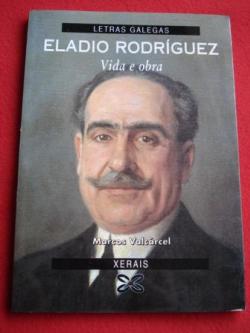 Ver os detalles de:  Eladio Rodrguez. Vida e obra