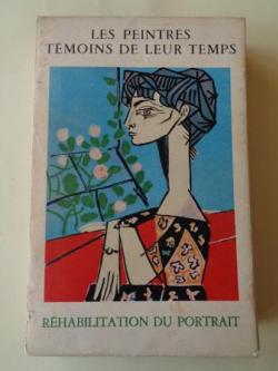 Ver os detalles de:  Les peintres tmons de leur temps. Rehabilitation du portrait. Muse Galliera, Paris 1956