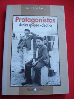 Ver os detalles de:  Protagonistas dunha epopea colectiva