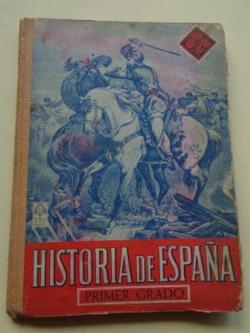 Ver os detalles de:  Historia de Espaa. Primer Grado (Luis Vives, 1951)