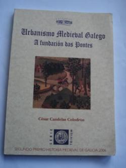 Ver os detalles de:  Urbanismo Medieval Galego. A fundacin das Pontes (Galicia)