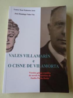 Ver os detalles de:  Vales Villamarn e O cisne de Vilamorta. Versin galega e indita da novela homnima de Emilia Pardo-Bazn