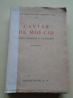 Ver os detalles de:  Cantar de Mo Cid. Volumen I. Texto, gramtica y vocabulario. Primera parte: Crtica del texto - Gramtica
