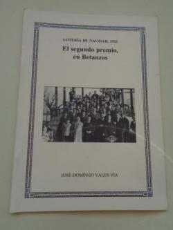 Ver os detalles de:  Lotera de Navidad, 1932. El segundo premio, en Betanzos. Separata do Anuario Brigantino 2004, n 27