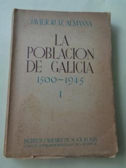 Ver os detalles de:  La poblacin de Galicia 1500-1945 segn los documentos estadsticos y descriptivos de cada poca, Vol. I (Hasta los siglos XVI y XVII)
