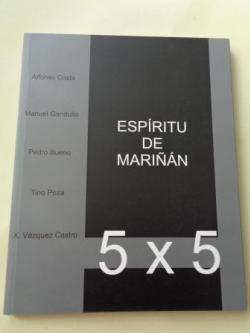 Ver os detalles de:  Espritu de Marin. 5 x 5. Alfonso Costa - Manuel Gandullo - Pedro Bueno - Tino Poza - X. Vzquez Castro