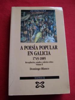 Ver os detalles de:  A poesa popular en Galicia 1745-1885. Volume I e II
