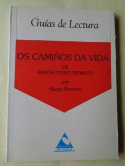 Ver os detalles de:  Os camios da vida, de Ramn Otero Pedrayo. Gua de lectura