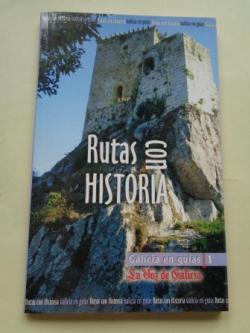 Ver os detalles de:  Rutas con historia (Galicia). Textos en castellano