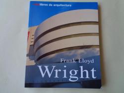Ver os detalles de:  Frank Lloyd Wright. Vida y obra