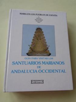 Ver os detalles de:  Gua para visitar los santuarios marianos de Andaluca occidental